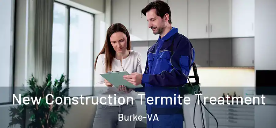  New Construction Termite Treatment Burke-VA